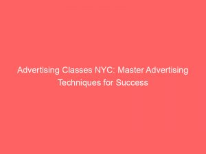 advertising classes nyc master advertising techniques for success 374728 1