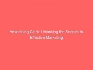 advertising clerk unlocking the secrets to effective marketing 374770 1