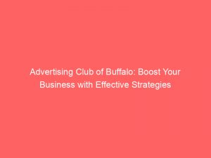 advertising club of buffalo boost your business with effective strategies 374748 1