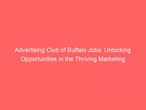 advertising club of buffalo jobs unlocking opportunities in the thriving marketing industry 374756 1