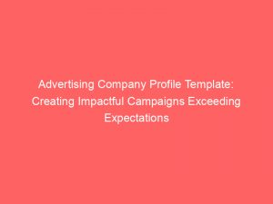 advertising company profile template creating impactful campaigns exceeding expectations 374860 1