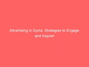 advertising in gyms strategies to engage and inspire 378550 1