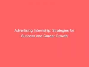 advertising internship strategies for success and career growth 378786 1