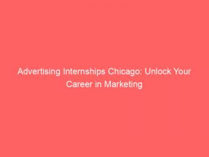 advertising internships chicago unlock your career in marketing 378762 1