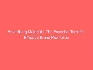 advertising materials the essential tools for effective brand promotion 380012 1