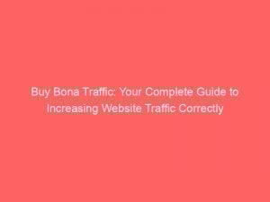 buy bona traffic your complete guide to increasing website traffic correctly 382154 1