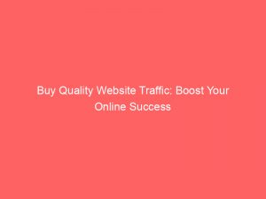 buy quality website traffic boost your online success 381776 1