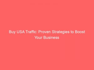 buy usa traffic proven strategies to boost your business 381238 1