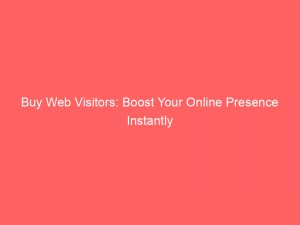 buy web visitors boost your online presence instantly 382278 1