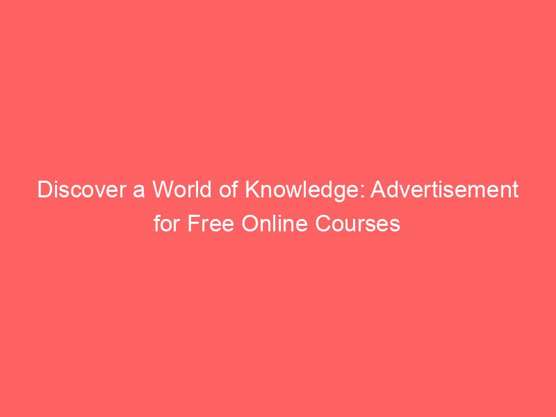 Best Discover a World of Knowledge: Advertisement for Free