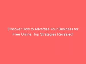 discover how to advertise your business for free online top strategies revealed 352052 1