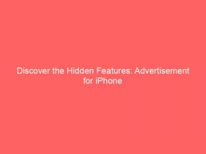 discover the hidden features advertisement for iphone 354330 1