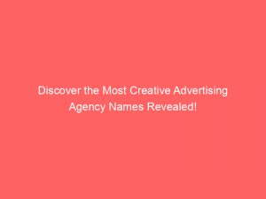 discover the most creative advertising agency names revealed 373814 1