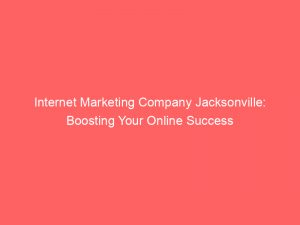 internet marketing company jacksonville boosting your online success 345308 1