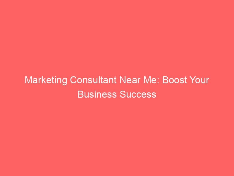 Marketing Consultant Near Me Boost Your Business Success Froggy Ads