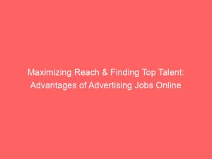 maximizing reach finding top talent advantages of advertising jobs online 351834 1