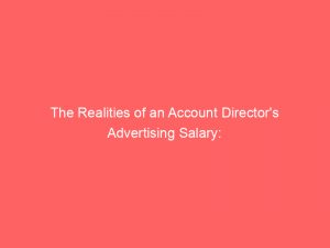 the realities of an account directors advertising salary 347650 1