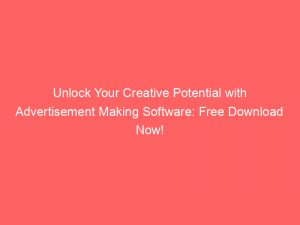 unlock your creative potential with advertisement making software free download now 354774 1