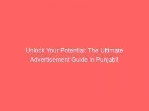 unlock your potential the ultimate advertisement guide in punjabi 354726 1