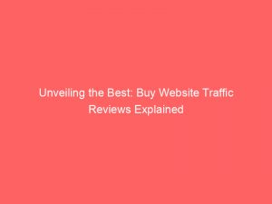 unveiling the best buy website traffic reviews explained 381850 1