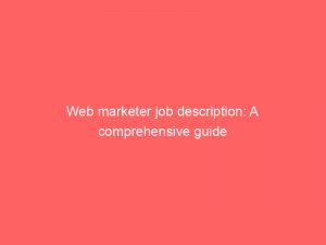 web marketer job description a comprehensive guide 345998 1