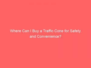 where can i buy a traffic cone for safety and convenience 381212 1