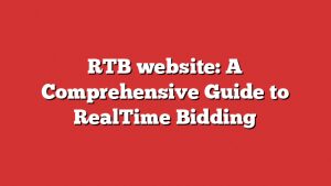 Rtb Website: A Comprehensive Guide To Realtime Bidding