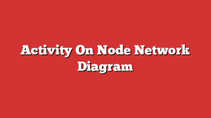 Activity On Node Network Diagram