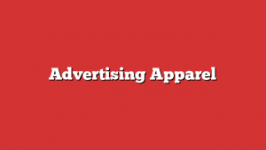 Advertising Apparel