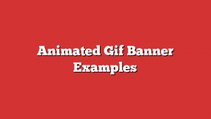 Animated Gif Banner Examples