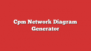 Cpm Network Diagram Generator