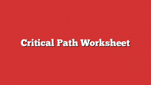 Critical Path Worksheet