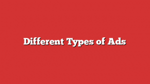 Different Types Of Ads
