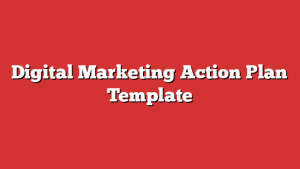 Digital Marketing Action Plan Template