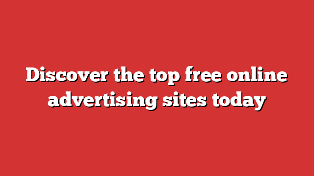 Discover The Top Free Online Advertising Sites Today - Froggy Ads