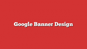 Google Banner Design