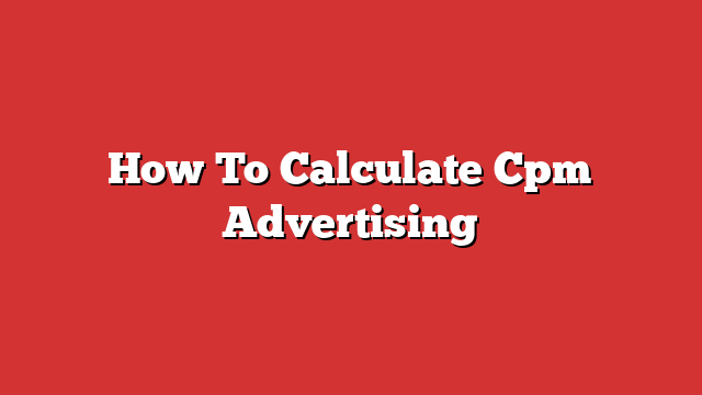 How To Calculate Cpm Advertising - Froggy Ads