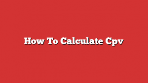 How To Calculate Cpv