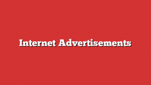 Internet Advertisements