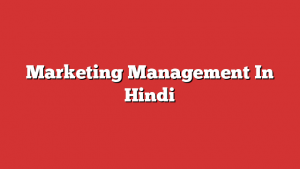 Marketing Management In Hindi