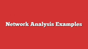 Network Analysis Examples