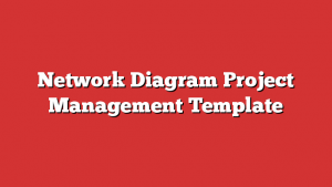 Network Diagram Project Management Template