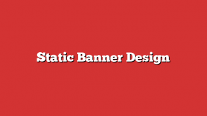 Static Banner Design