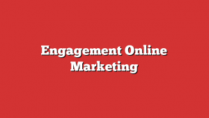 Engagement Online Marketing