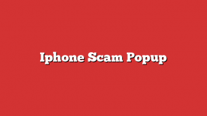Iphone Scam Popup