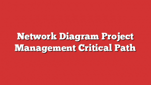 Network Diagram Project Management Critical Path