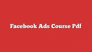 Facebook Ads Course Pdf
