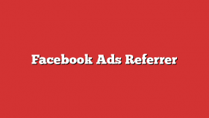 Facebook Ads Referrer