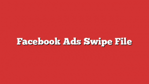 Facebook Ads Swipe File