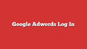 Google Adwords Log In